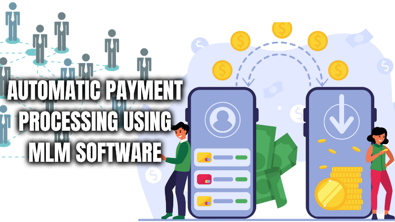Automatic Payment Process for MLM software
