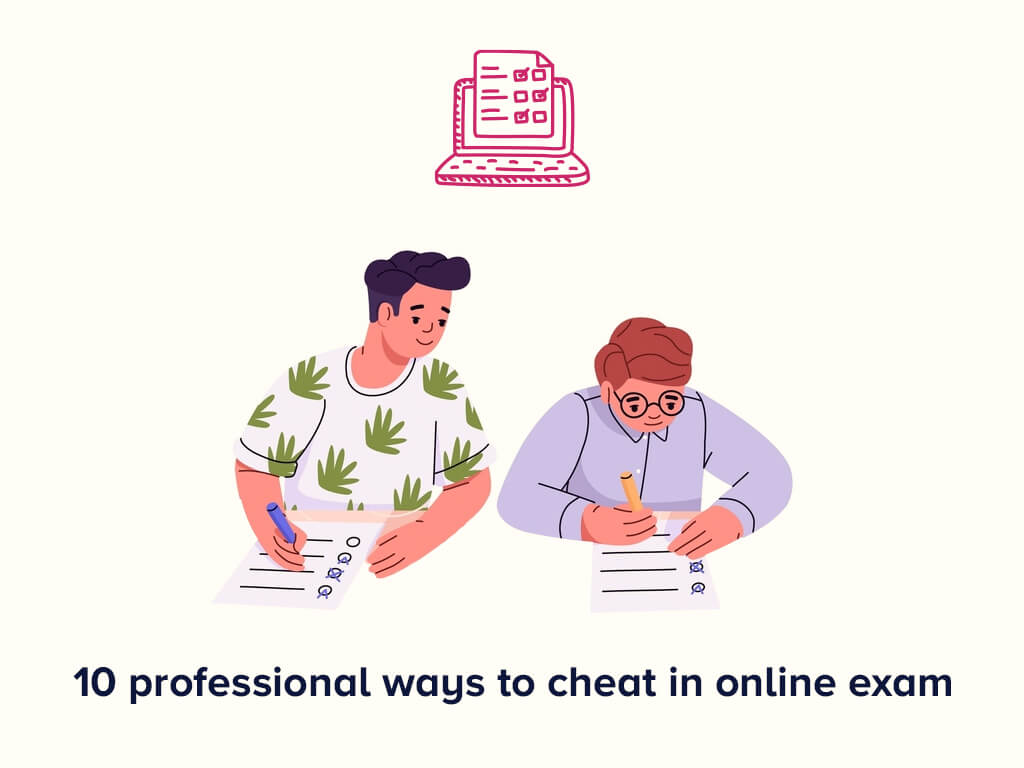 10 professional ways to cheat in online exam
