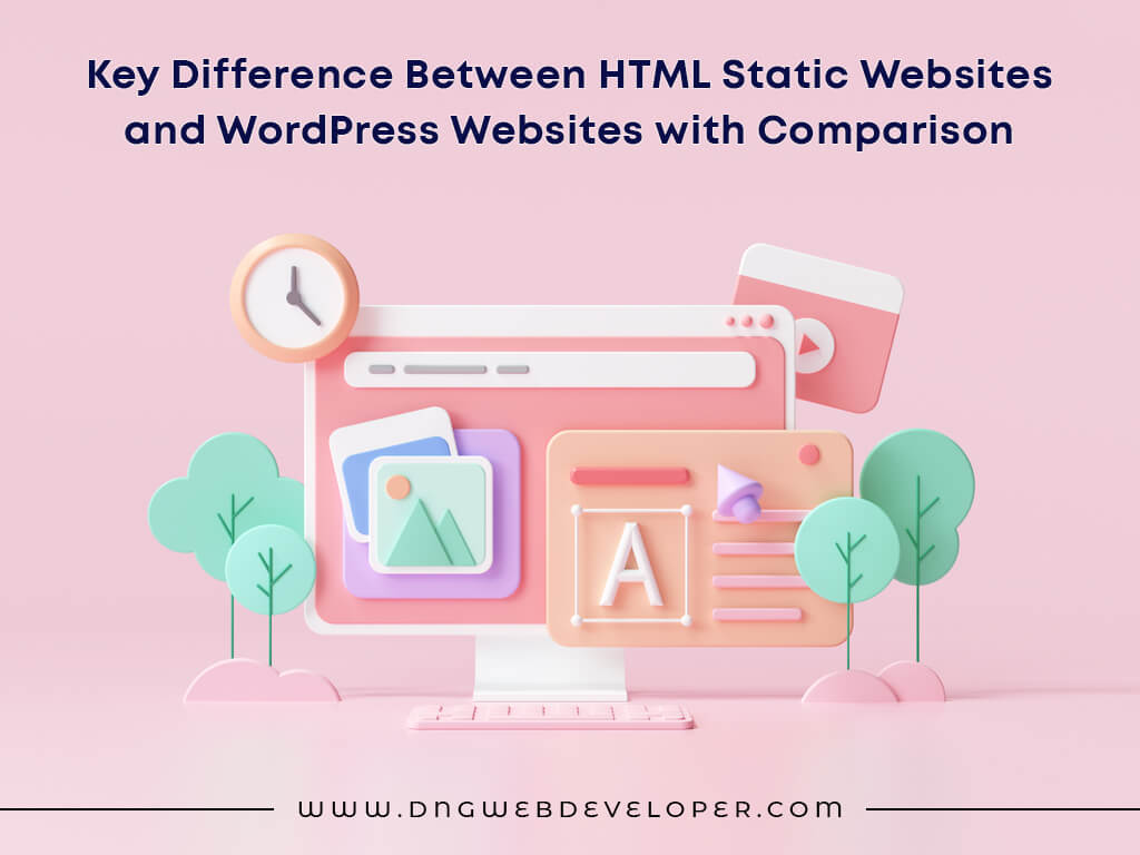 Difference Between HTML Static Websites and WordPress Websites