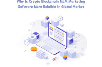Why is crypto Blockchain MLM marketing software more reliable in the global market