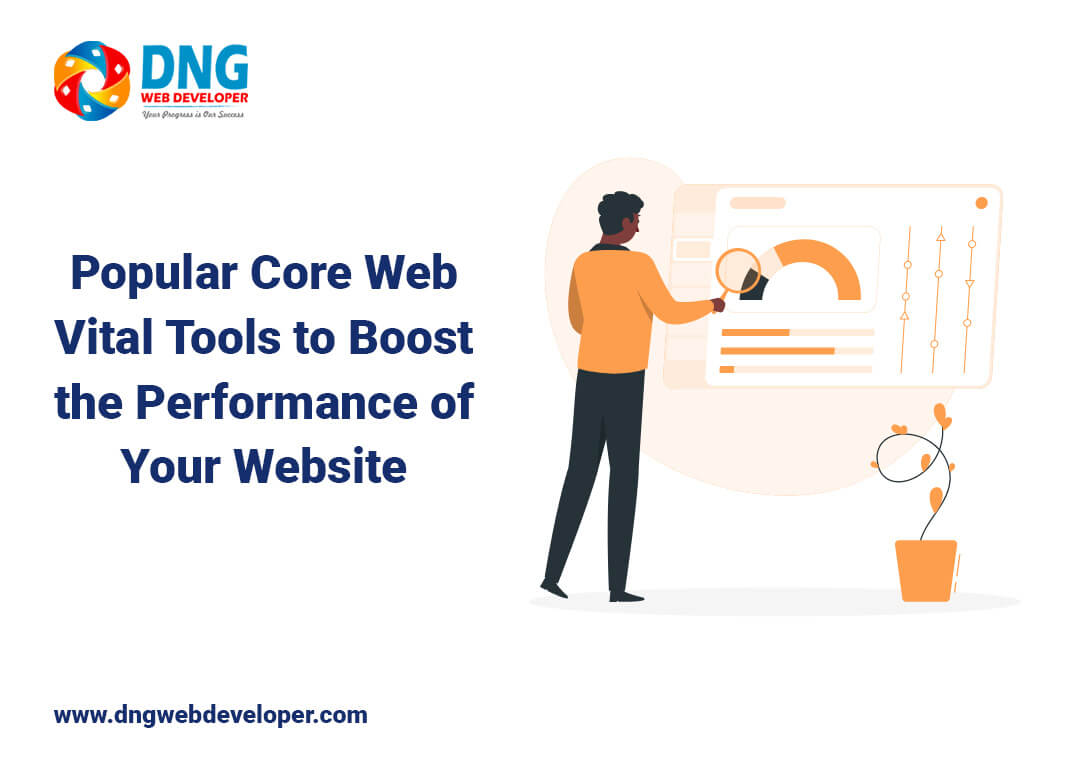 Popular Core Web Vital Tools to Boost the Performance of Your Website