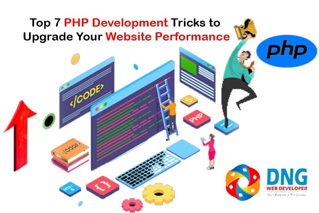 Top 7 PHP Development Tricks to Upgrade Your Website Performance